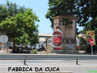 FABRICA DA CUCA
 