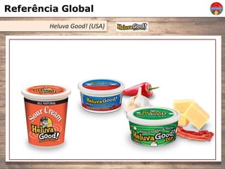 Referência Global
Heluva Good! (USA)
 