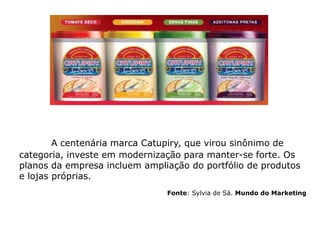 Catupiry inicia no marketing