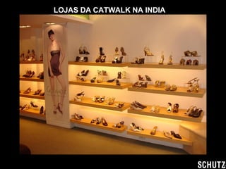 LOJAS DA CATWALK NA INDIA 