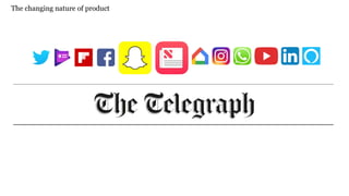 The changing nature of product
 