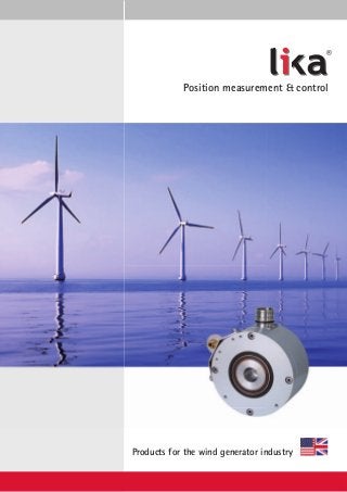 ®

Position measurement & control

Products for the wind generator industry

 