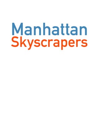 Manhattan
Skyscrapers
 