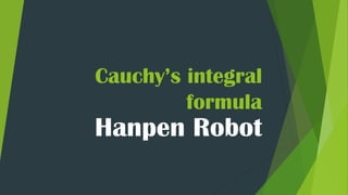 Cauchy’s integral formula 
HanpenRobot  