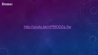 Demo:
http://youtu.be/nPRlO0Zq-3w
 