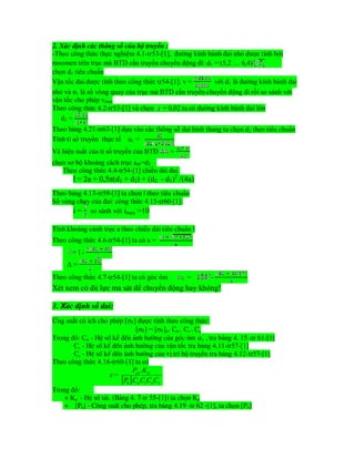 2. Xác định các thông số của bộ truyền :
-Theo công thức thực nghiệm 4.1-tr53-[1], đường kính bánh đai nhỏ được tính bởi
m...