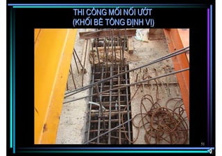 Thi c«ng mèi nèi −ít
(khèi bª t«ng ®Þnh vÞ)




                         51
 