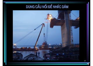 Dïng cÈu næi ®Ó nhÊc dÇm




                           57
 