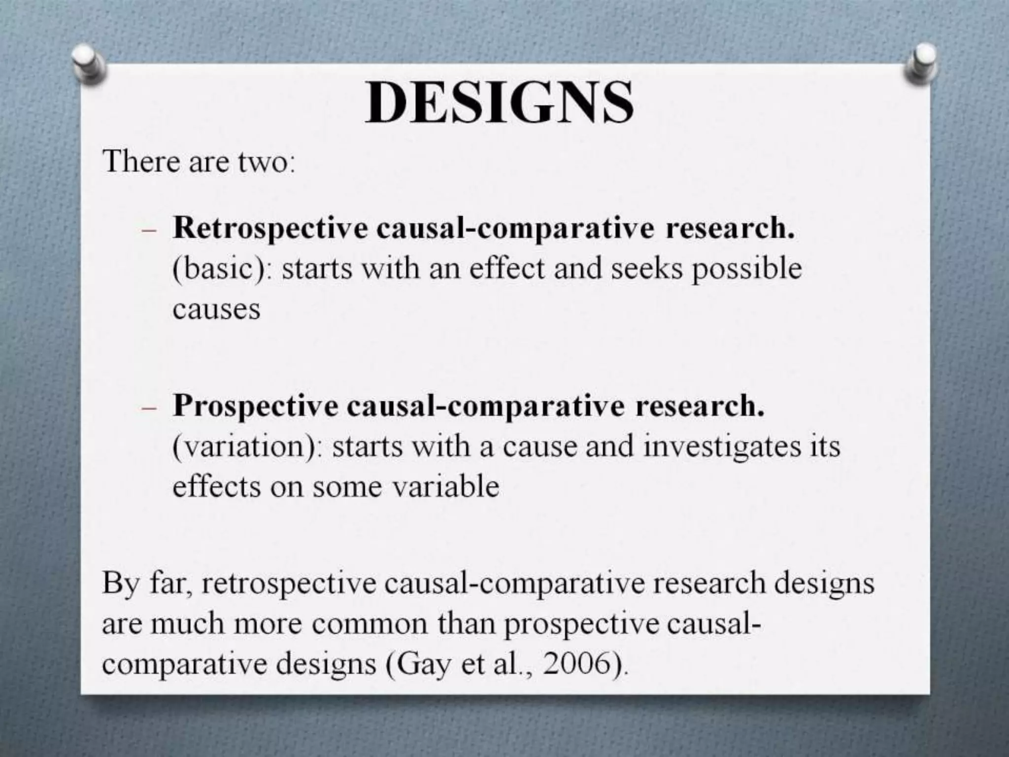 Causal Comparative or (ex-post fact) Research