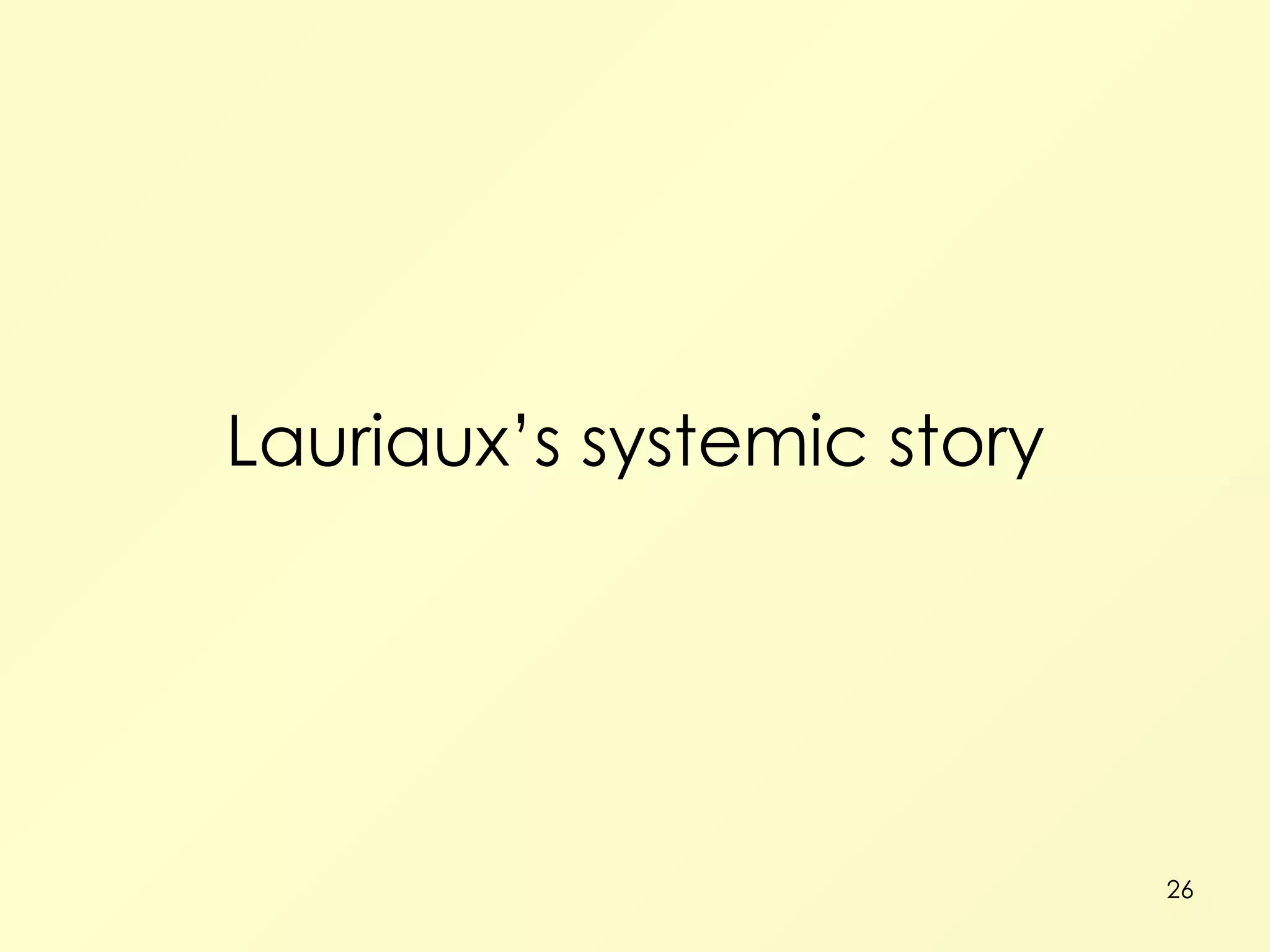 Lauriaux’s systemic story 