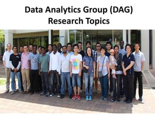 Data Analytics Group (DAG)
Research Topics
 