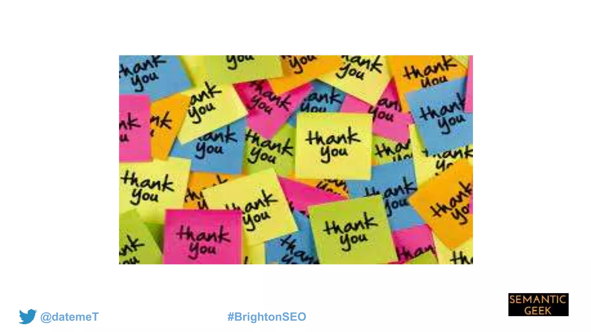 @datemeT #BrightonSEO
 