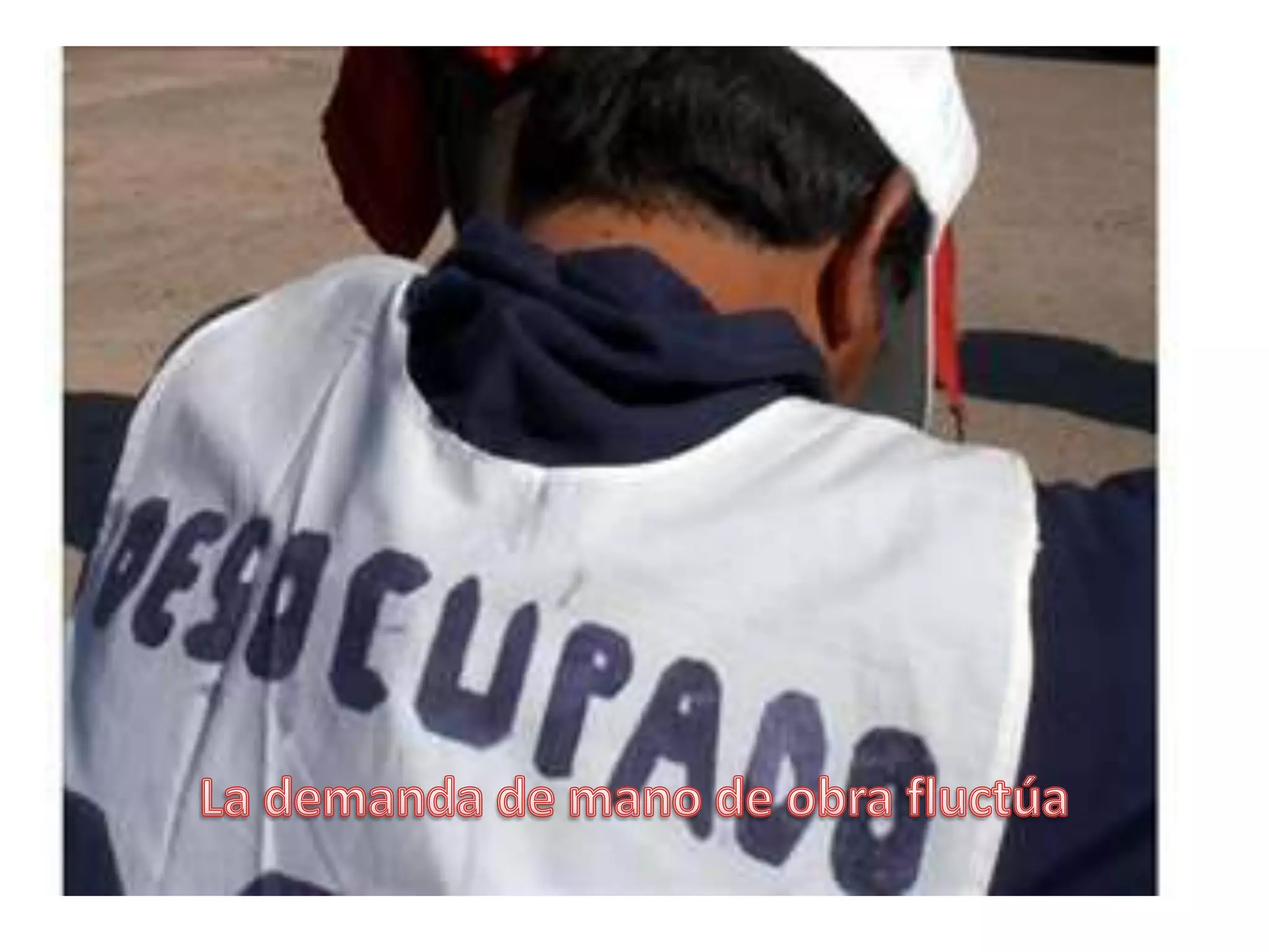 La demanda de mano de obra fluctúa