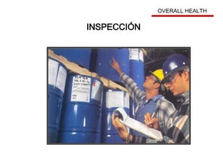 INSPECCIÓN
OVERALL HEALTH
 