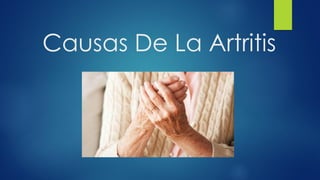 Causas De La Artritis
 