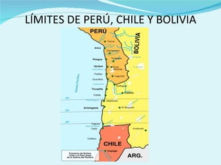 LÍMITES DE PERÚ, CHILE Y BOLIVIA
 