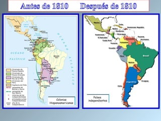 Países
     Colonias       independientes
Hispanoamericanas
 