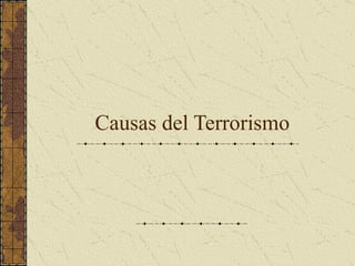 Causas del Terrorismo 
