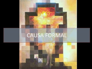 CAUSA FORMAL