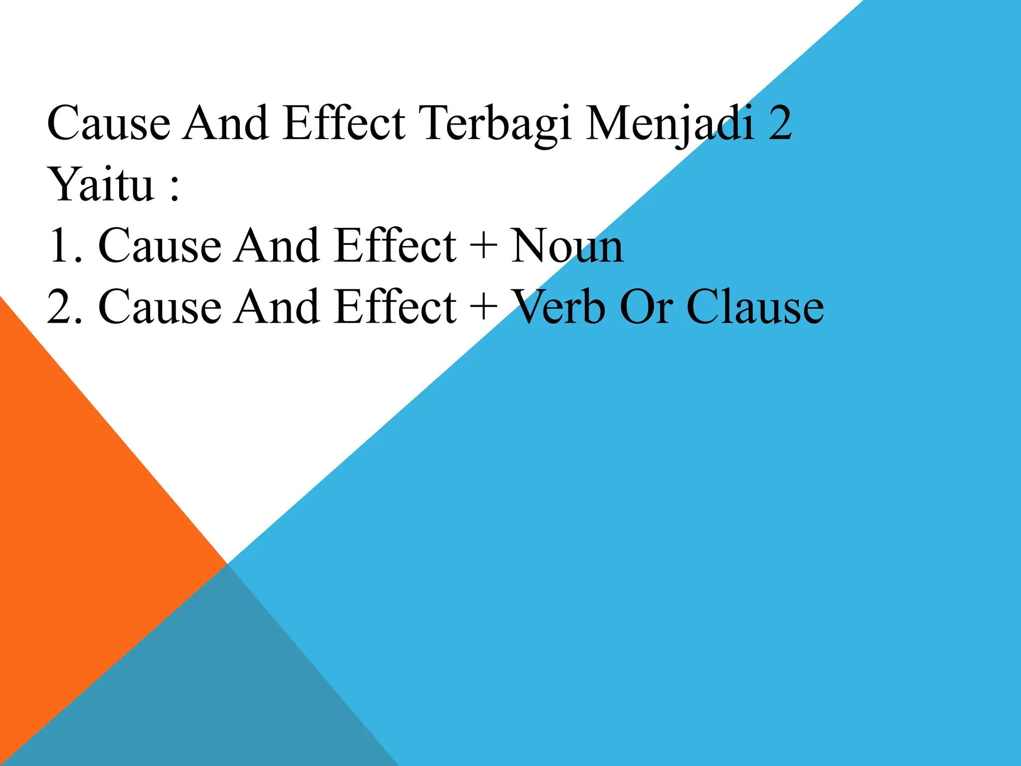 Cause And Effect MODUL BAHASA INGGRIS KELAS xi.pptx