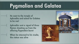 Cause and Effect (Pygmalion Galatea and Golem)