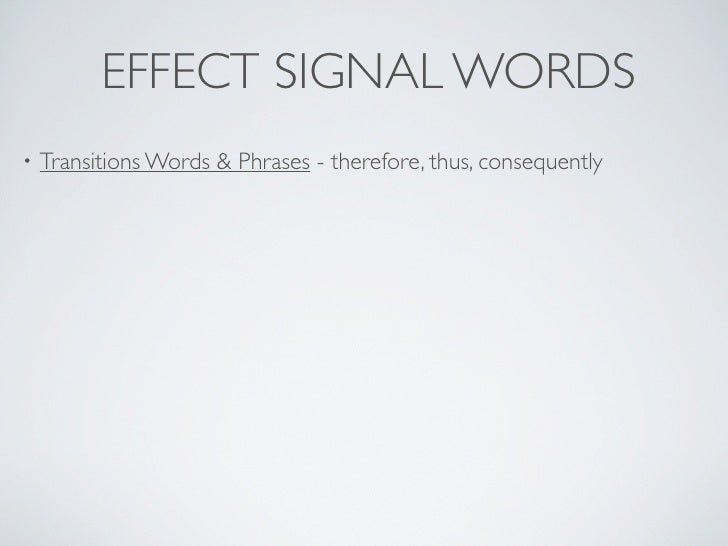 Cause/Effect Signal Words
