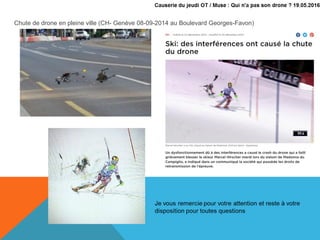 Chute de drone en pleine ville (CH- Genève 08-09-2014 au Boulevard Georges-Favon)
 