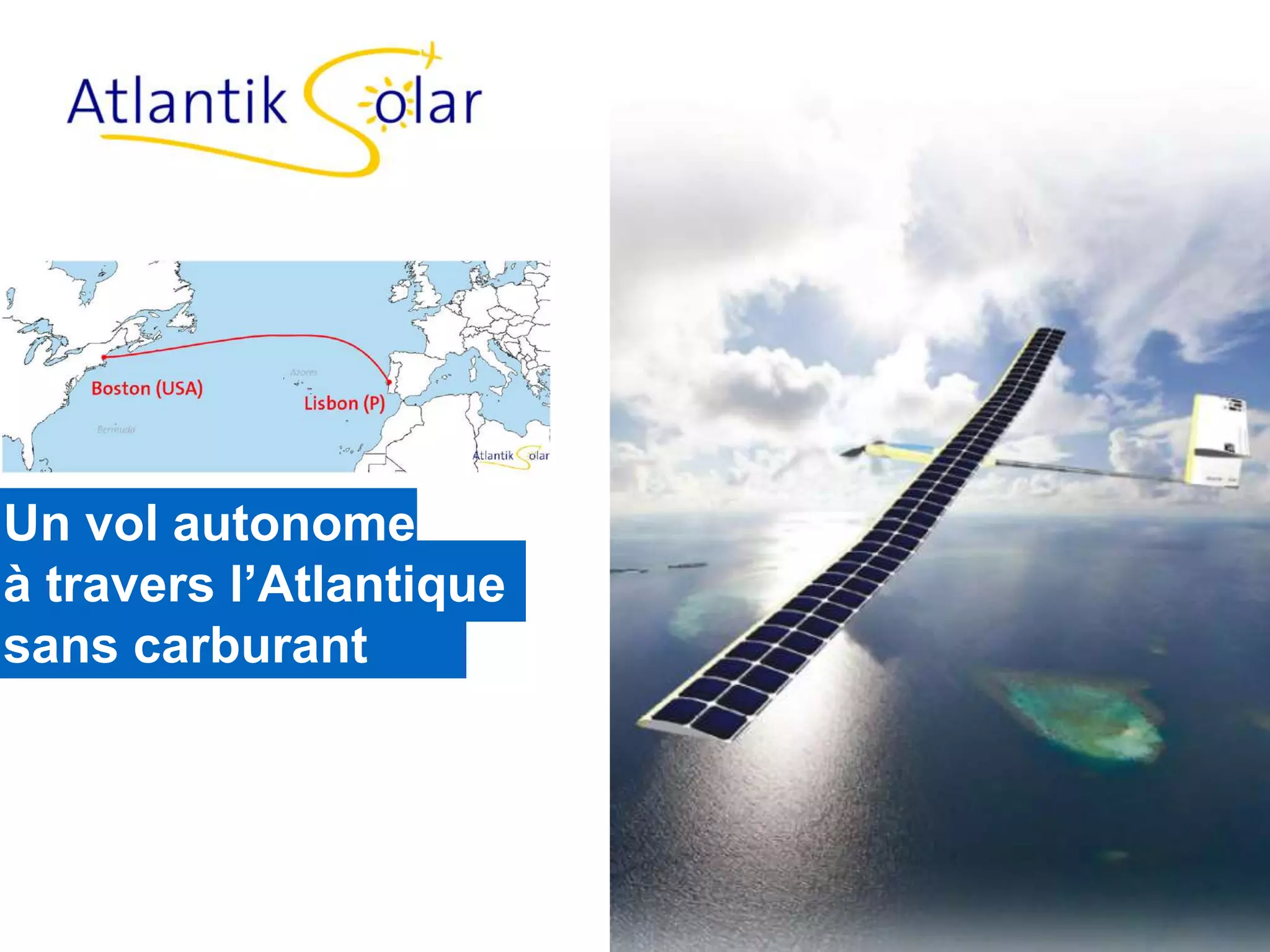 Un vol autonome
à travers l’Atlantique
sans carburant