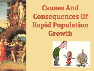 Rapid Population Growth
 