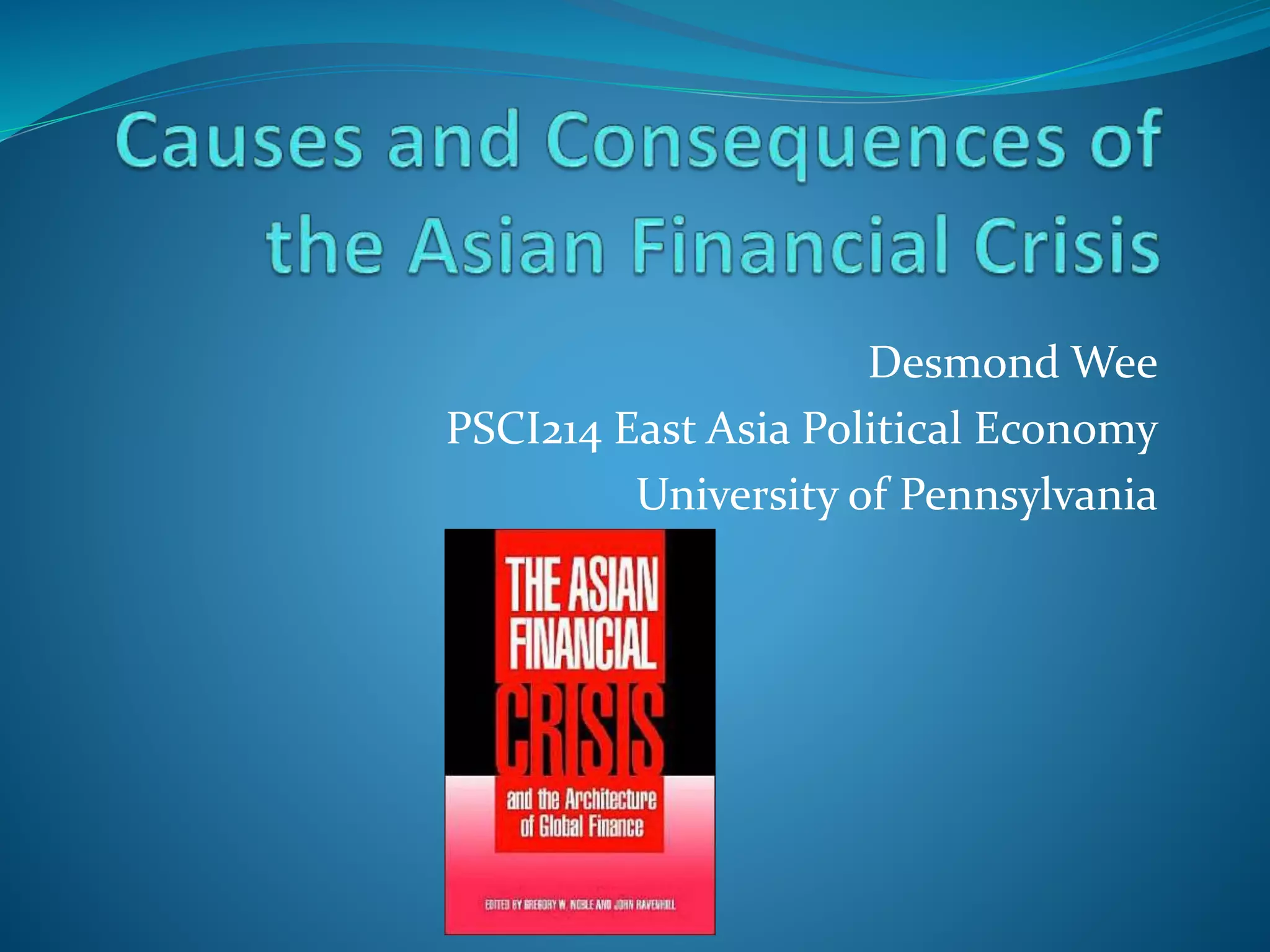 Causes and Consequences of the Asian Financial Crisis | PPTX