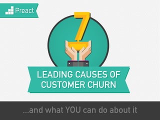 The 7 Causes Customer Churn and How to Prevent It