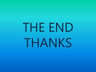 THE END
THANKS
 