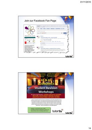 01/11/2010




Join our Facebook Fan Page




   Revision Workshops




                                    14
 
