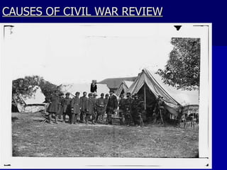 CAUSES OF CIVIL WAR   REVIEW 