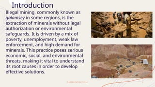 Causes of Illegal Mining the widespread of illegal mining | PPTX
