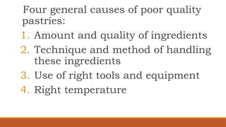 BREAD AND PASTRY PRODUCTION (CAUSES OF POOR QUALITY PASTRIES).pptx
