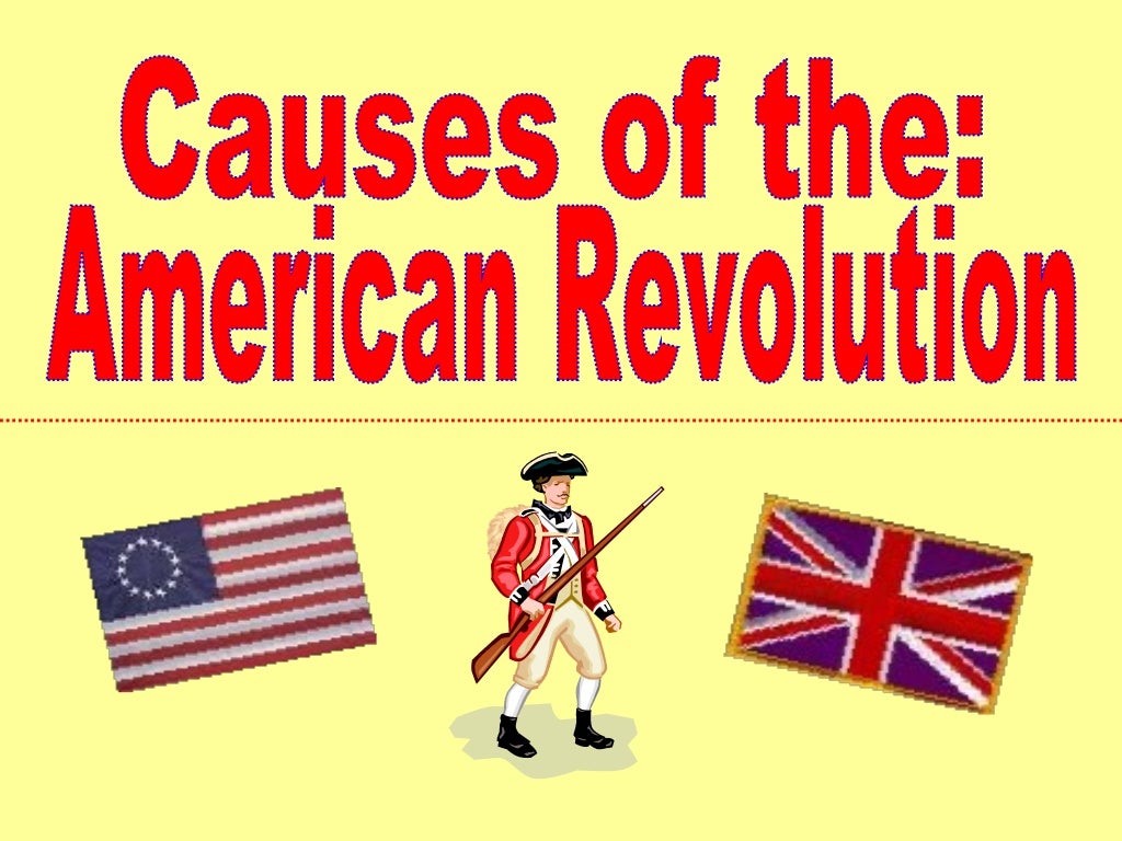 causes of the american revolution essay