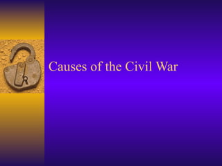 Causes of the Civil War 