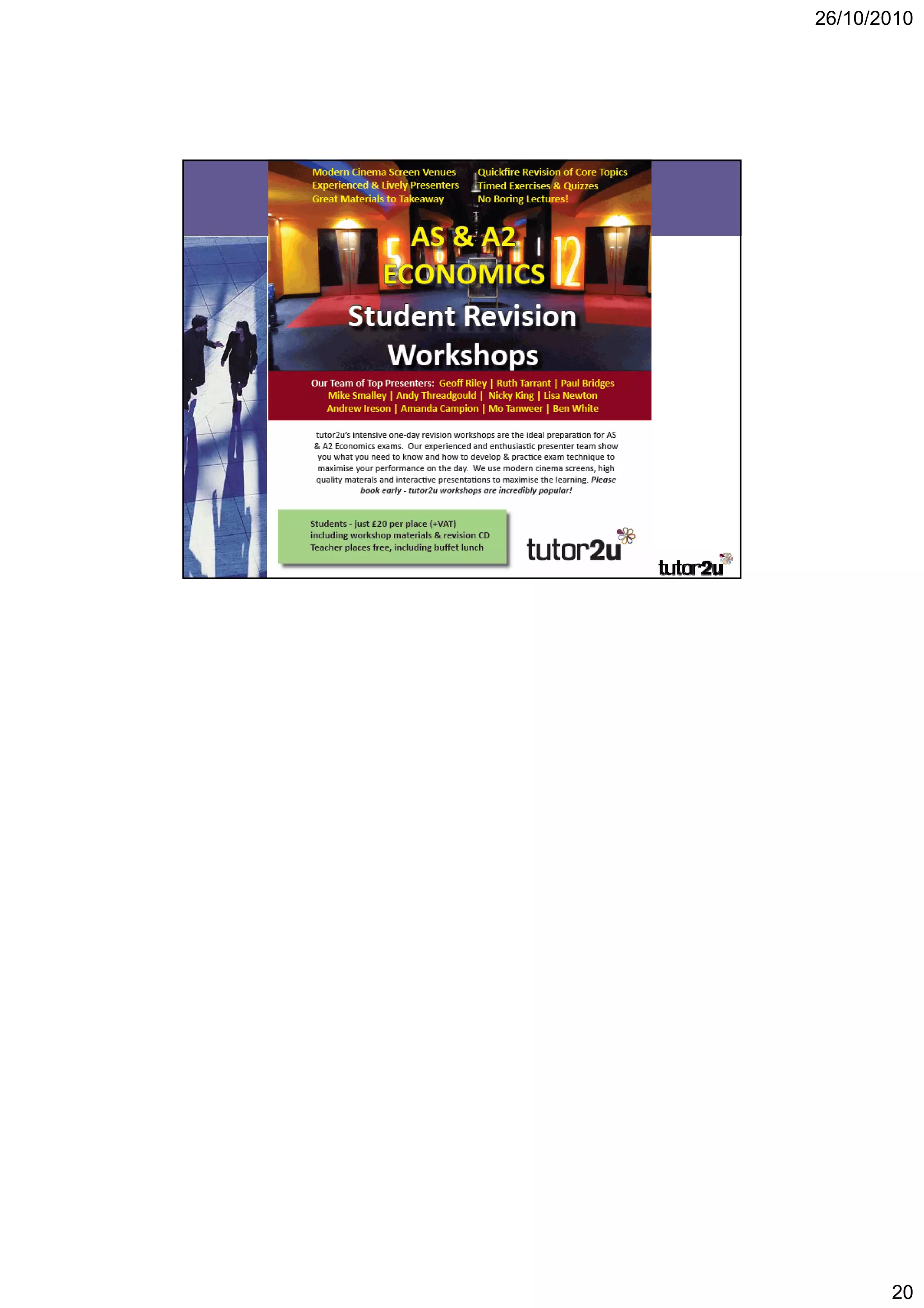 26/10/2010




Revision Workshops




                            20
 