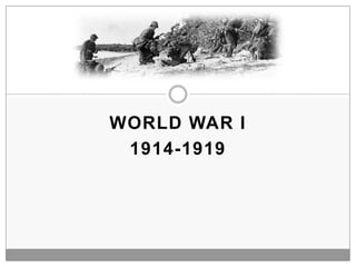 World War I 1914-1919 
