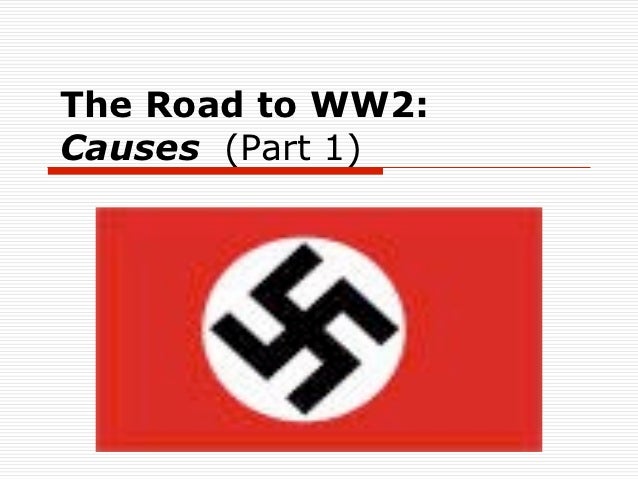 main causes of wwii essay main causes of wwii essay