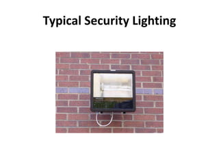 Typical Security Lighting
 