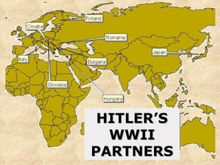 HITLER’S WWII PARTNERS 