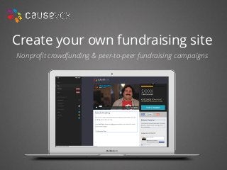 Create your own fundraising site
Nonprofit crowdfunding & peer-to-peer fundraising campaigns
 