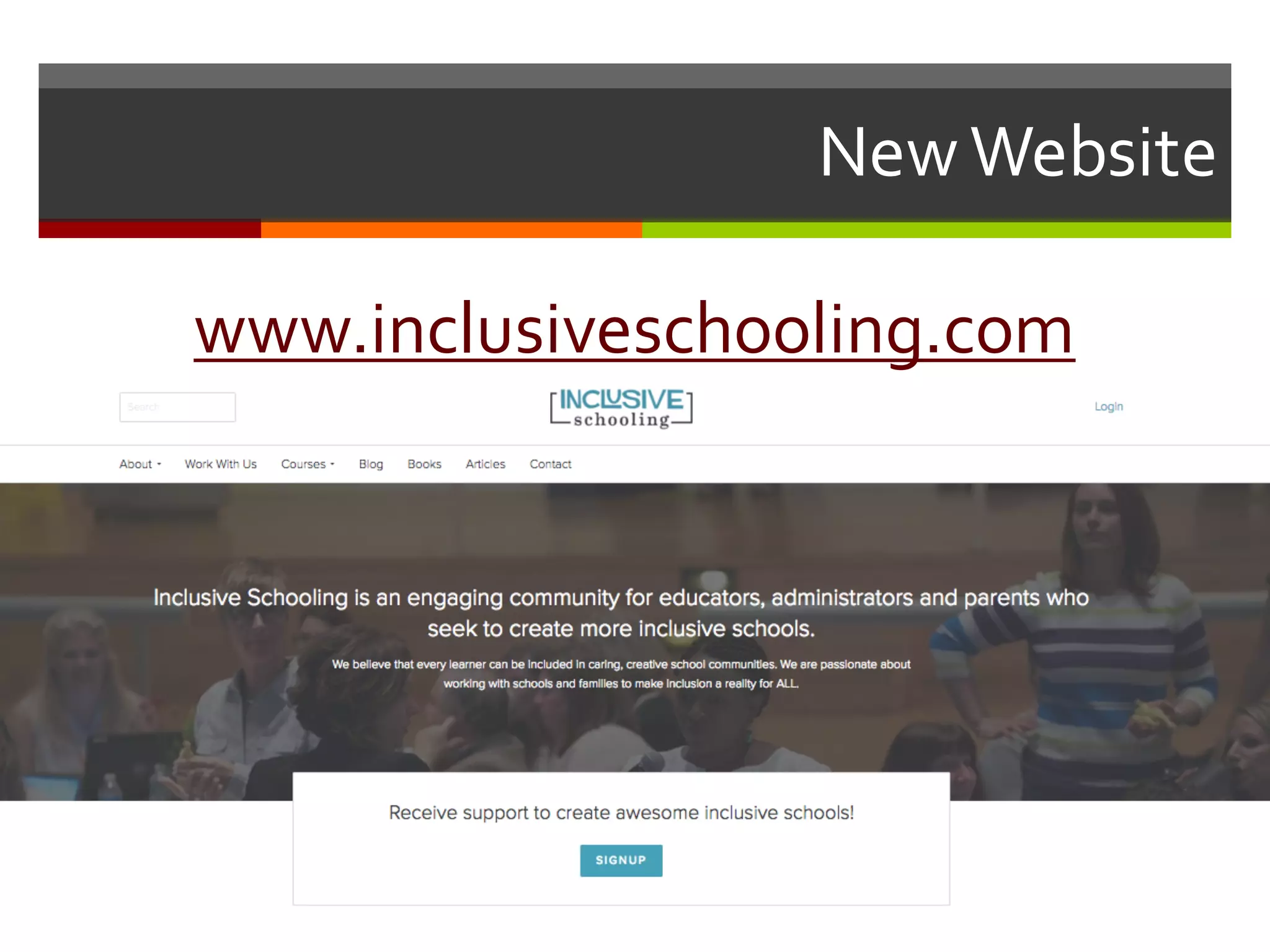 New  Website
www.inclusiveschooling.com
 