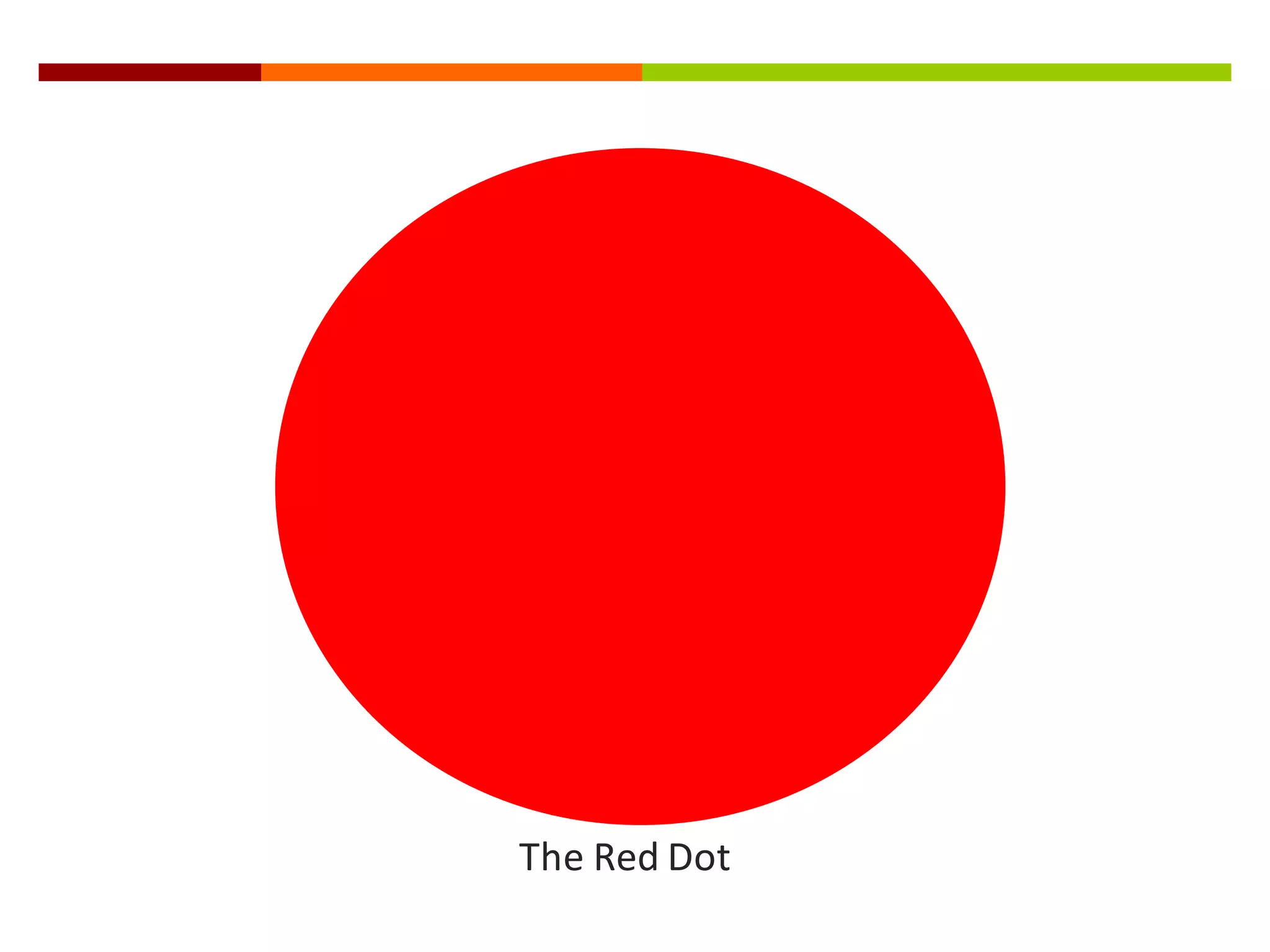 The	
  Red	
  Dot
 
