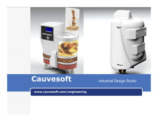 Industrial Design StudioCauvesoft
www.cauvesoft.com/engineering
 