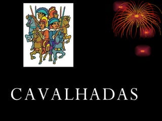 CAVALHADAS 