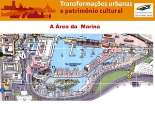 A Área da Marina
 