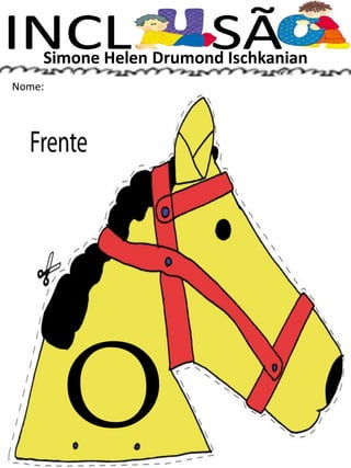 Simone Helen Drumond Ischkanian
Nome: __________________________________________________
O
 